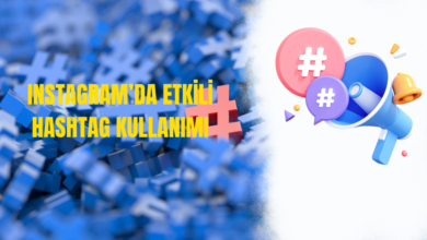 Instagram’da Etkili Hashtag Kullanımı