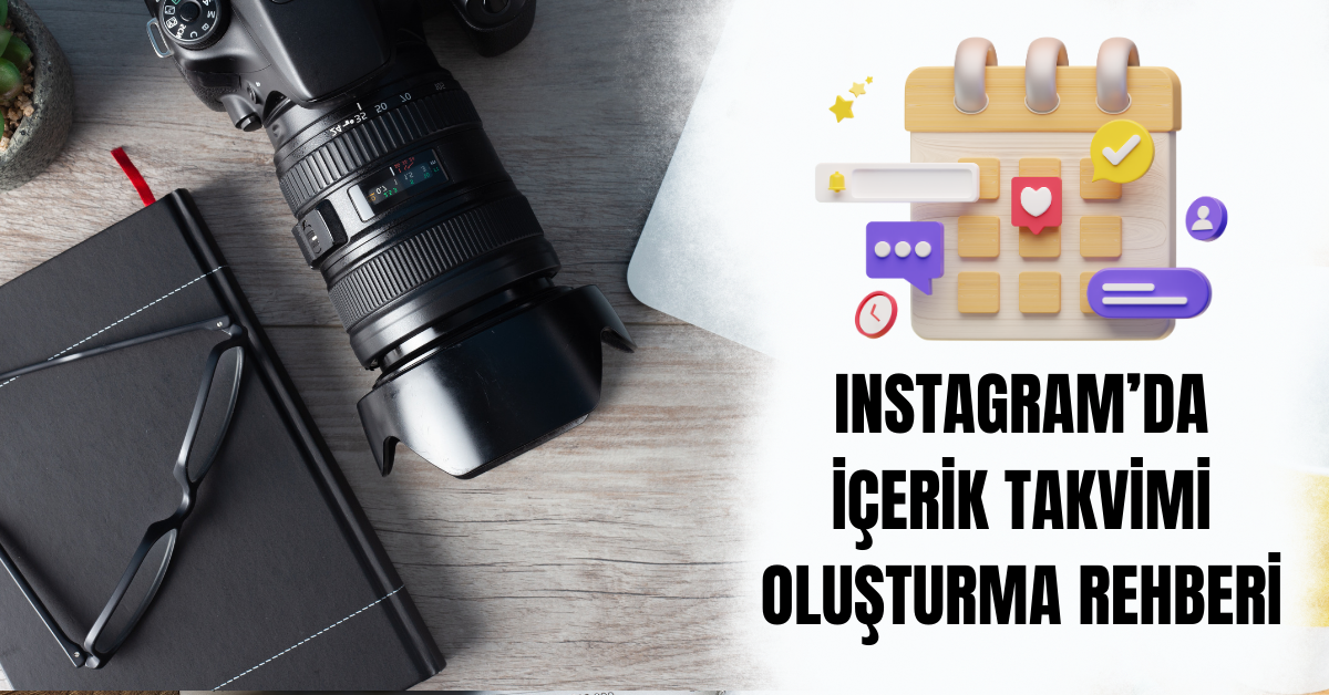 instagramda icerik takvimi olusturma rehberi