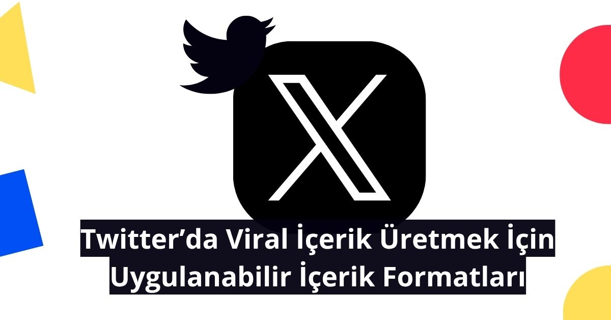 twitterda viral icerik uretmek icin uygulanabilir icerik formatlari